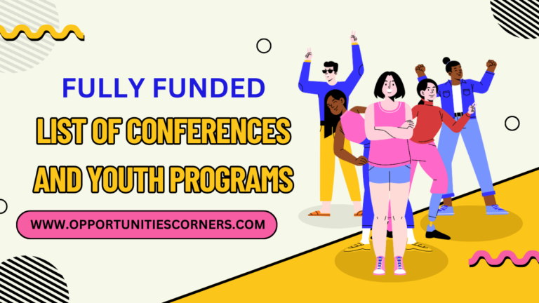 List of Conferences and Youth Programs in 2025 (Fully Funded) unisearch