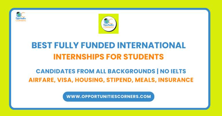 List of Best Fully Funded International Internships in 2025 unisearch